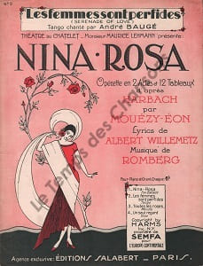 Partition de la chanson : Femmes sont perfides (Les) Serenade of love Nina Rosa Théâtre du Châtelet. Baugé André - Romberg Sigmund - Willemetz ...