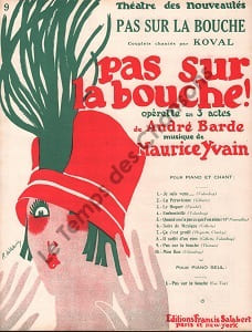 Partition de la chanson : Pas sur la bouche Pas sur la bouche ! Théâtre des Nouveautés