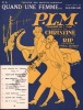 Partition de la chanson : Quand une femme ...      P.L.M.  Théâtre des Bouffes Parisiens. Georgé - Christiné - Rip