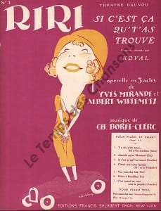 Partition de la chanson : Si c'est ça qu't'as trouvé Riri Théâtre Daunou