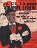 Partition de la chanson : Là ou là ...      Vive Leroy !  Théâtre des Capucines. Dranem - Chagnon Pierre,Pearly Fred - Pujol René