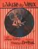 Partition de la chanson : Valse des vieux (La)        .  - de Breteuil François - Folrey Jacques