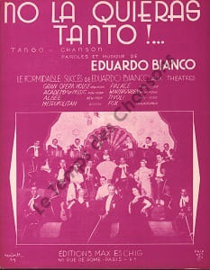 Partition de la chanson : No la quieras tanto ! . - Bianco Edouard -