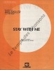 Partition de la chanson : Stay with me      Rose (The)  . Midler Bette - Ragavoy Jerry,Weiss George - 