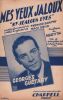 Partition de la chanson : Mes yeux jaloux  My jealous eyes   Tranche fragilisée   . Guétary Georges - Martita - Bonifay Fernand,David Mack