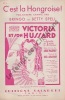 Partition de la chanson : C'est la Hongroise !      Victoria et son hussard  Moulin Rouge. Spell Betty,Bringo - Abraham Paul - Mauprey André