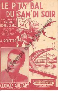 Partition de la chanson : P'tit bal du sam'di soir (Le) . Guétary Georges - Borel-Clerc Ch.,Delettre Jean - Delettre Jean,Dréjac Jean