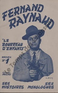 Partition de la chanson : Fernand Raynaud " le Bourreau d'enfants " Recueil :  - Balandar le hallebardier - San Francisco  - Bourreau d'enfants  - A Vertaison - C'était à la comédie Française - Rendez-vous (Le) - Tailleur (Le) - Augmentation (L')      Sketch 