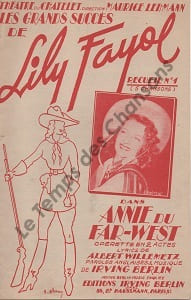 Partition de la chanson : Lily Fayol dans Annie du Far-West Ce recueil n°1 contient cinq titres : - ça vient tout naturell'ment - Il m'a prise en ses bras - Berceuse - On n'prend pas un homme avec un fusil Trace de pliure centrale, tâches Annie du Far-west Théâtre du Châtelet