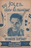 Partition de la chanson : Du soleil dans la musique        . Guétary Georges - Lafarge Guy - Plante Jacques