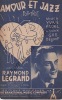 Partition de la chanson : Amour et Jazz (L')        . Legrand Raymond - Deloof Gus - Fadel Yvan