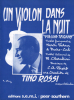 Partition de la chanson : Violon dans la nuit (Un)  Violino tzigano   Edition de 1992   . Rossi Tino - Bixio Cesare Andrea - Varna Henri,Marc-Cab