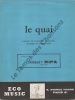 Partition de la chanson : Quai (Le)        . Ripa Robert - Byrs Henri - Mamoudy Raymond