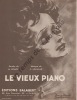 Partition de la chanson : Vieux piano (Le)        . Piaf Edith - Léveillée Claude - Contet Henri