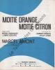 Partition de la chanson : Moitié orange, moitié citron        . Amont Marcel - Giraud Hubert,Lewis Willy - Rouvre Annie,Rivgauche Michel