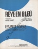 Partition de la chanson : Rêve en bleu        . Les Blue Lovers - Marbot - Salvet André
