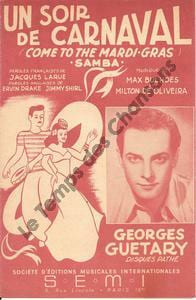 Partition de la chanson : Soir de Carnaval (Un) Come to the mardi gras . Guétary Georges - Bulhoes Max,de Oliveira Milton - Larue ...