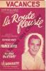 Partition de la chanson : Vacances      Route fleurie (La)  Théâtre de L' A.B.C. Guétary Georges - Lopez Francis - Vincy Raymond