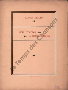 Partition de la chanson : Trois poèmes à la mémoire de Stéphane Mallarmé Recueil de trois poèmes à la mémoire de Stéphane Mallarmé : - Soupir - Eventail -Placet futile Poème