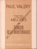 Partition de la chanson : Paul Valéry Trois mélodies Recueil de trois mélodies : - Feu distinct (Un) - Bois amical (Un) - Vue      Poème .  - de la ...