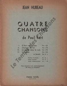Partition de la chanson : Quatre chansons de Paul Fort Recueil de quatre chansons pour voix moyenne : - Il faut nous aimer - Ronde (La) - Diable dans ...