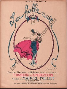 Partition de la chanson : Folle nuit (La) Partition complète, Conte galant en trois actes mêlé de couplets Folle nuit (La) Théâtre Edouard VII