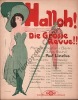 Partition de la chanson : Halloh ! die Grosse revue !      Halloh ! die Grosse revue ! Pot-Pourri Metropoltheater in Berlin.  - Lincke Paul - 