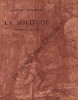 Partition de la chanson : Solitude (La) Recueil de quatre titres : - A la forêt - Source (La) - Corine - Ormeaux (Les)      Poème .  - Leguerney ...