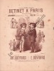 Partition de la chanson : Betinet à Paris     Infimes rousseurs  Chansonnette Théâtre des Ambassadeurs,Eden Concert. Ouvrard Gaston,Polin - Ouvrard ...