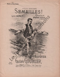 Partition de la chanson : Semailles ! A Monsieur Raymond Poincaré Ministre de l'instruction publique ( Pour Baryton ou Mezzo-Soprano)