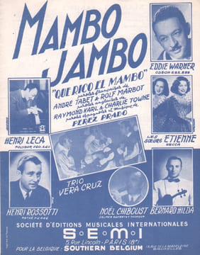 Partition de la chanson : Mambo jambo ( Que rico el mambo ) . Les soeurs Etienne,Trio Vera Cruz,Warner Eddie,Rossotti Henri,Hilda ...