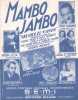 Partition de la chanson : Mambo jambo ( Que rico el mambo )        . Les soeurs Etienne,Trio Vera Cruz,Warner Eddie,Rossotti Henri,Hilda ...