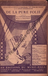 Partition de la chanson : De la pure folie Soir de folie (Un) Folies Bergères