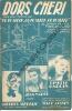 Partition de la chanson : Dors Chéri        . Hélian Jacques,Garcin Ginette,Marco Jean - Spielman Fred,Cahn Sammy - Larue Jacques