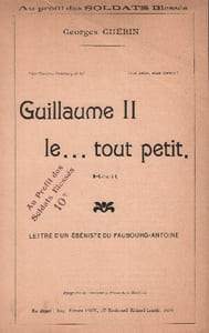 Partition de la chanson : Guillaume deux le ... tout petit Au profit des soldats blessés Lettre d'un ébéniste du Faubourg Antoine Récit