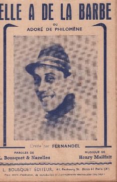 Partition de la chanson : Elle a de la barbe Adoré de Philomène . Fernandel - Mailfait Henry - Nazelles René,Bousquet Louis