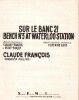 Partition de la chanson : Sur le banc vingt et un  Bench number three waterloo station      . Claude-François - de Luxe Filter - Buggy ...