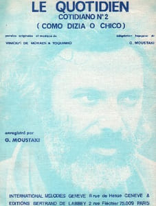 Partition de la chanson : Quotidien (Le) Adaptation Française par Georges Moustaki Come dizia o chico      