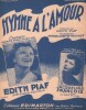 Partition de la chanson : Hymne à l'amour (L')        . Piaf Edith,François Jacqueline - Monnot Marguerite - Piaf Edith