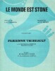 Partition de la chanson : Monde est stone (Le) Extrait de l'opéra rock : Starmania       . Thibeault Fabienne -  - 