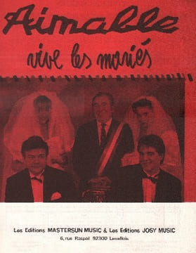 Partition de la chanson : Vive les mariés . Aimable - Tempesti Gérard,Lux Guy - Tempesti Gérard,Simard Régis