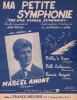 Partition de la chanson : Ma petite symphonie  The one finger symphony      . Amont Marcel - Winn J.,Alperson E.L. - Dréjac Jean
