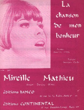 Partition de la chanson : Chanson de mon bonheur (La)        . Mathieu Mireille - Costa Georges - Level Charles