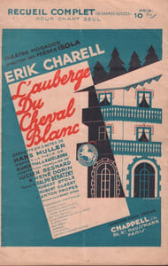 Partition de la chanson : Auberge du cheval blanc (L') Recueil complet pour chant seul : – Pour être un jour aimé de toi – Tout bleu, tout bleu – Regardez ce soleil – L’auberge du cheval blanc – Je vous emmènerai sur mon joli bateau – Au joyeux Tyrol – Pastorale – Ainsi va la vie – On a l’béguin – Mon chant d’amour est une valse Auberge du cheval blanc (L') Théâtre du Châtelet