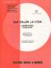 Partition de la chanson : Que calor la vida ( Callow la vita )        . Laforêt Marie,Dave Clarke Five - Froggatt Raymond - Macaire B.,They Françoise