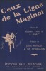 Partition de la chanson : Ceux de la ligne Maginot       Chanson marche .  - Chobillon Charles,Prévost Julien - Valette Edouard,Moric