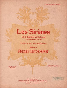 Partition de la chanson : Sirènes (Les) A Madame Maurice Ducher Soli et choeur pour voix de femmes Poésie