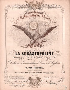 Partition de la chanson : Sebastopoline (La) Dédiée aux Armées alliées de France et d'Angleterre Hommage à l'Impératrice des Français       