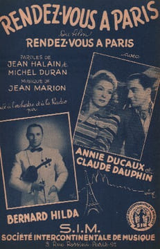 Partition de la chanson : Rendez-vous à Paris Annie Ducaux - Claude Dauphin Rendez-vous à Paris . Hilda Bernard - Marion Jean - Halain Jean,Duran ...