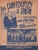 Partition de la chanson : Pantoufles à papa (Les)        . Hélian Jacques,Constantin Jean - Constantin Jean - Nougaro Claude